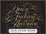 You're F*cking Awesome Notecards