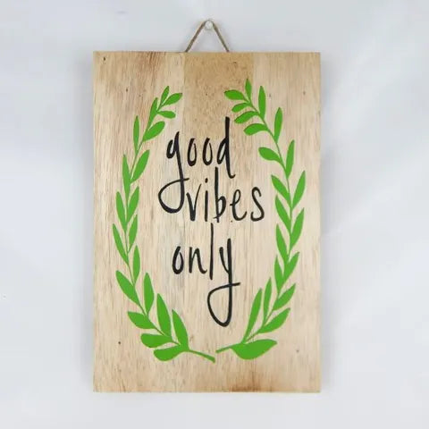 Good Vibes Only Sign