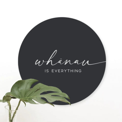 Whānau Is Everything Sign - Black